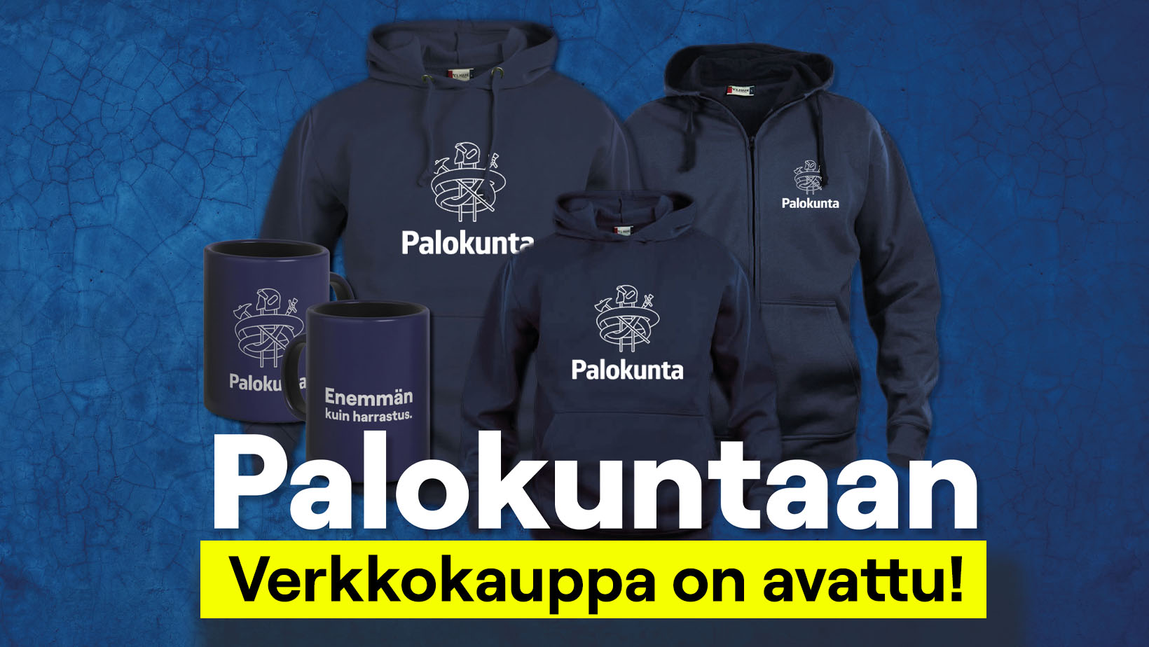 Kuvassa Palokuntaan-tuotteita ja teksti Palokuntaan-verkkokauppa on avattu!