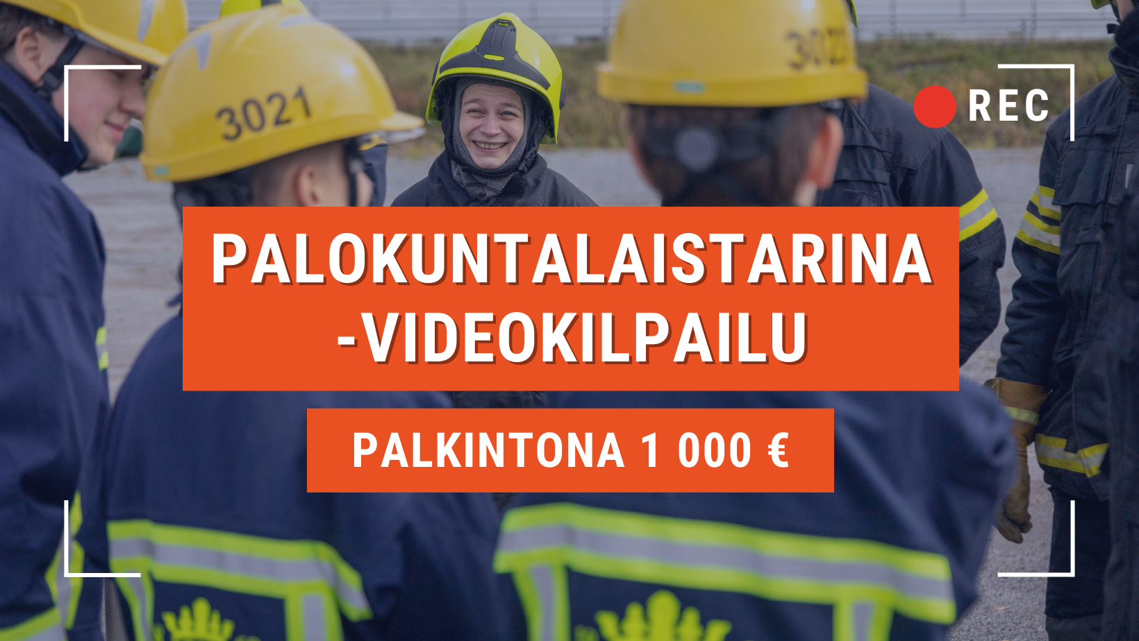 Palokuntalaistarina-videokilpailu, palkintoa 1 000 euroa.