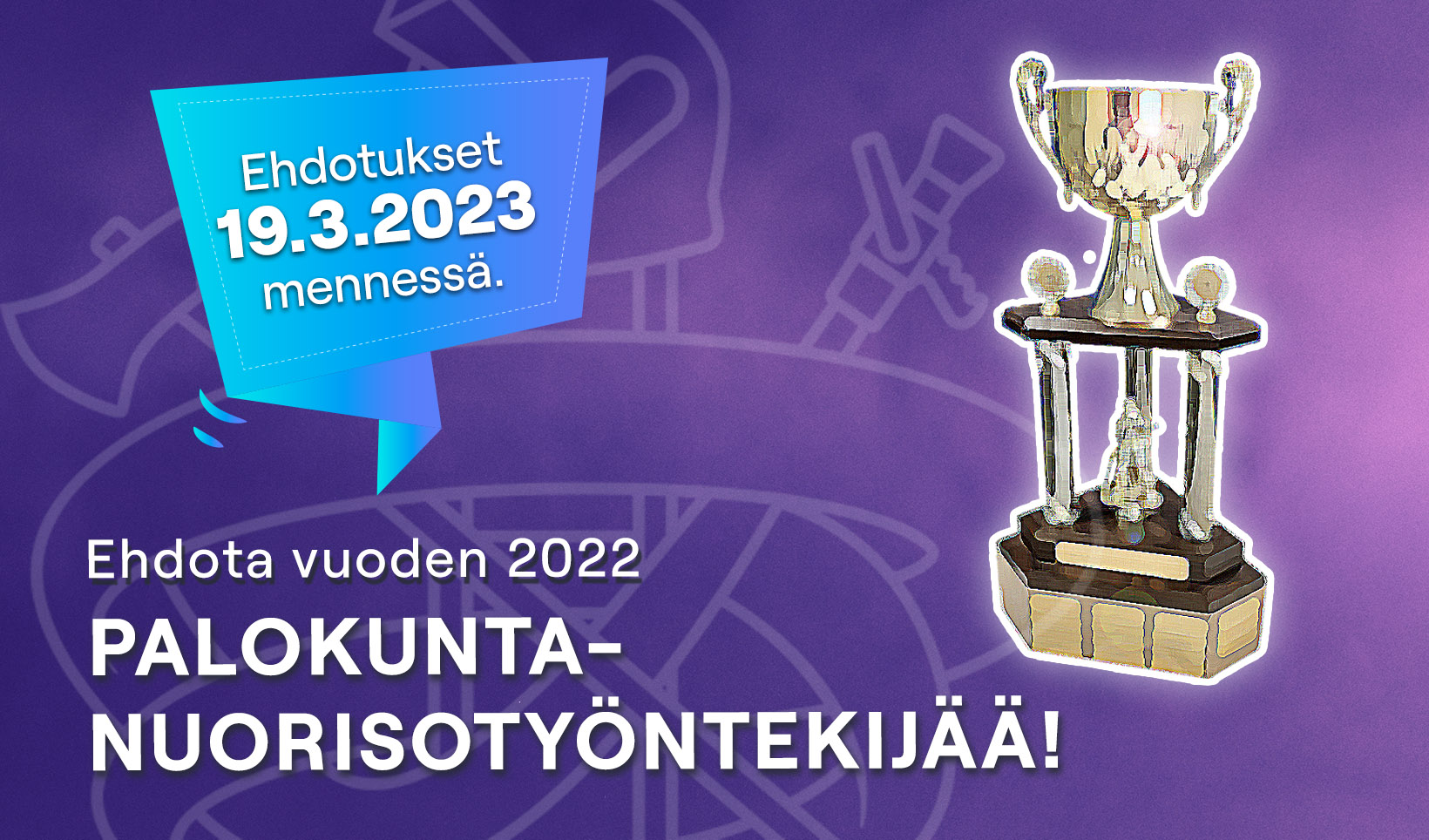 Ehdota vuoden 2022 palokuntanuorisotyöntekijää viimeistään 19.3.2023.