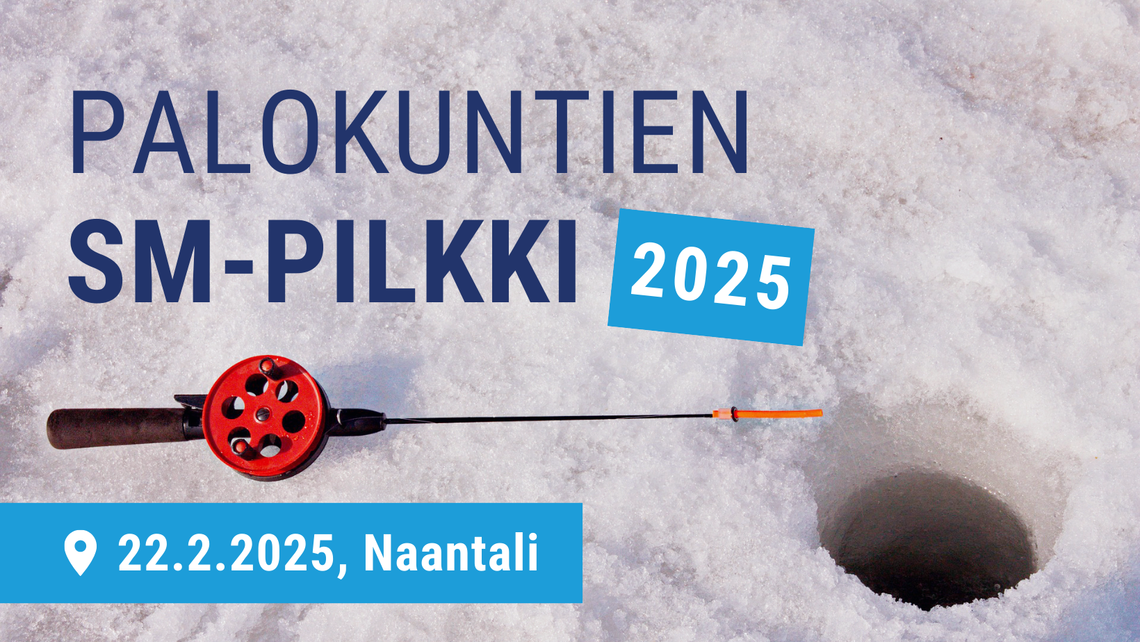 Pilkkionki ja jäähän kairattu reikä. Teksti palokuntien SM-pilkki 2025 22.2.2025 Naantali.
